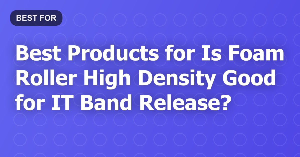 Foam Roller High Density