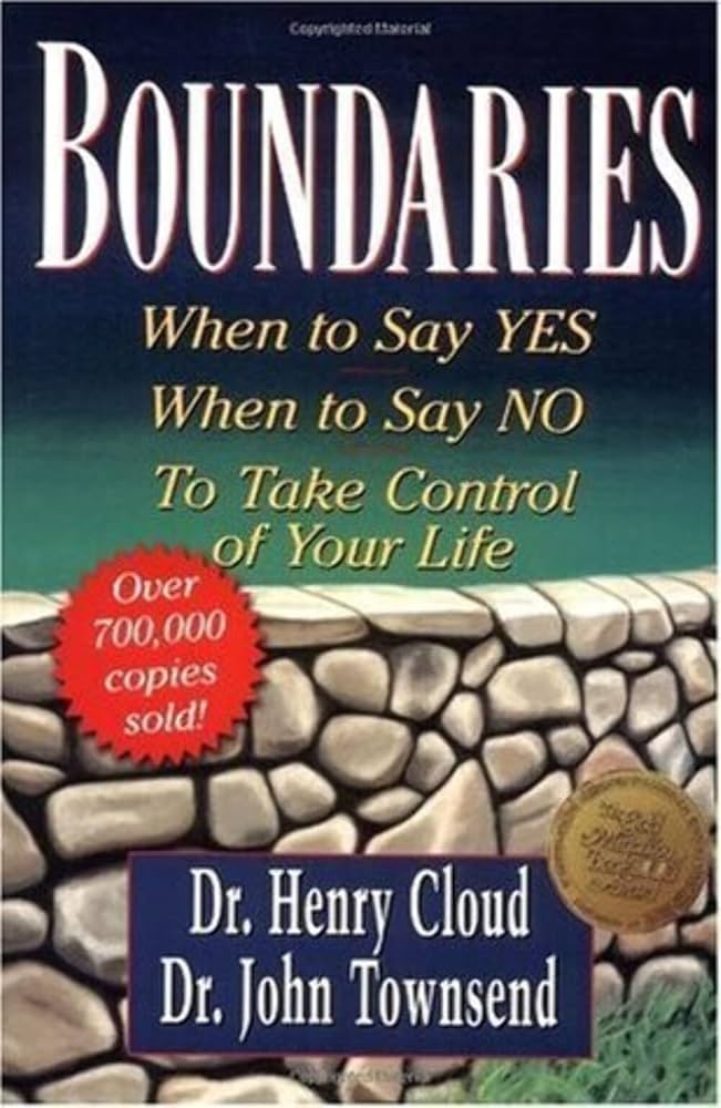 Boundaries by Henry Cloud and John Townsend