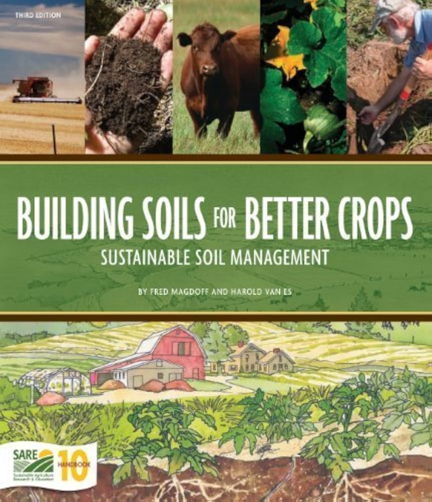 Building Soils for Better Crops by Fred Magdoff
