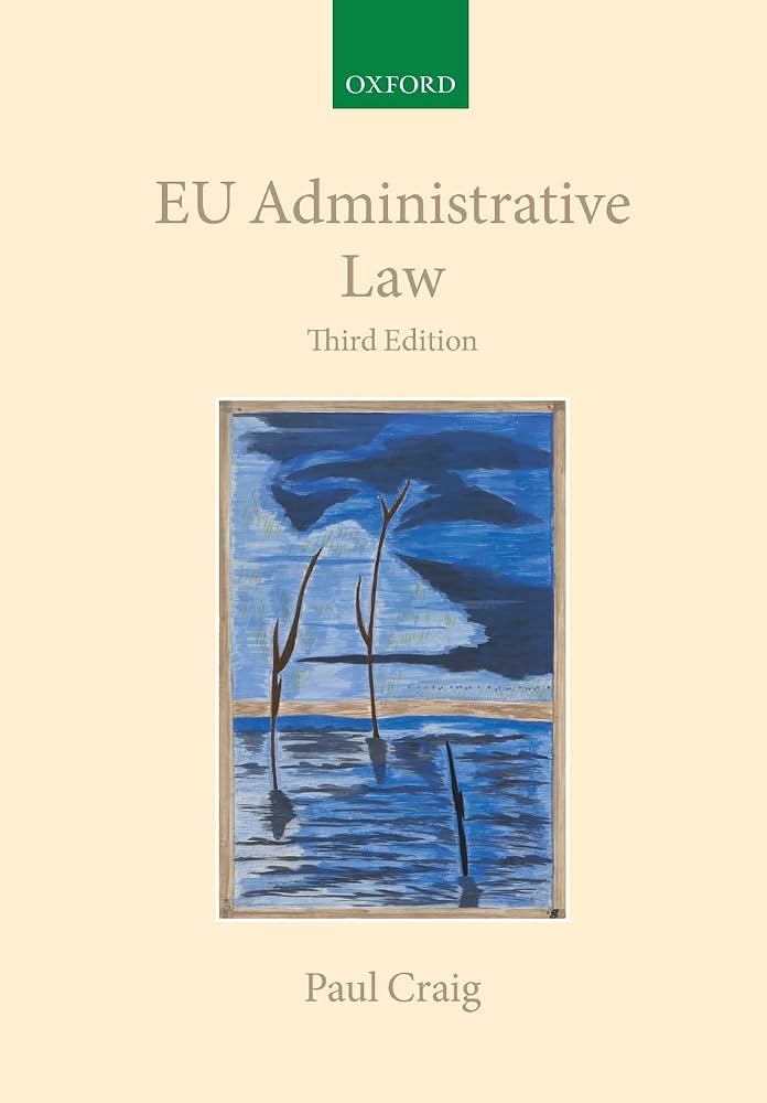 EU Administrative Law by Paul Craig and Gráinne de Búrca