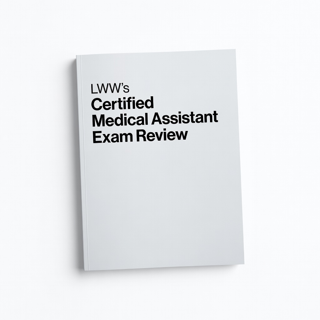 LWW's Certified Medical Assistant Exam Review