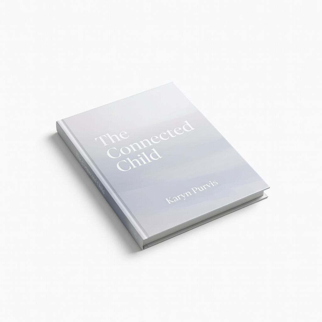 The Connected Child by Karyn Purvis