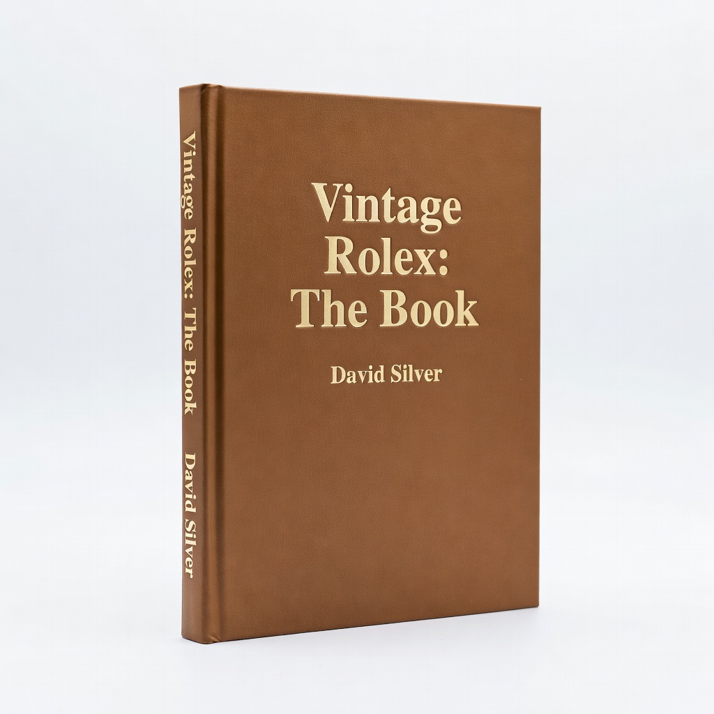 Vintage Rolex: The Book by David Silver