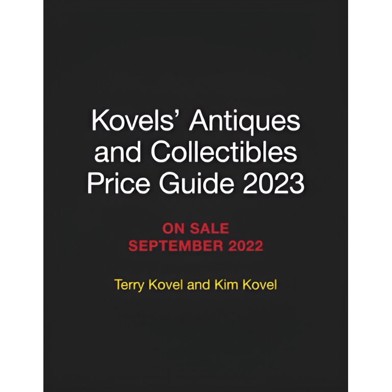 Kovels' Antiques and Collectibles Price Guide 2023