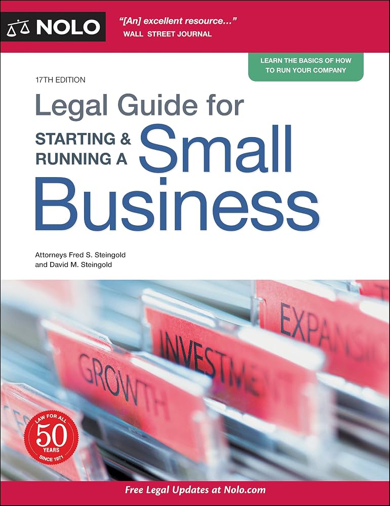 Legal Guide for Starting & Running a Small Business by Fred S. Steingold (Nolo)
