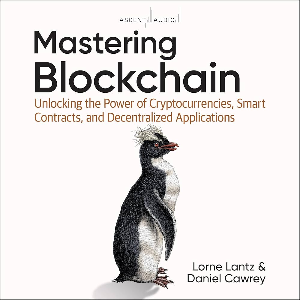 Mastering Blockchain: Unlocking the Power of Cryptography, Smart Contracts, and Decentralized Applications