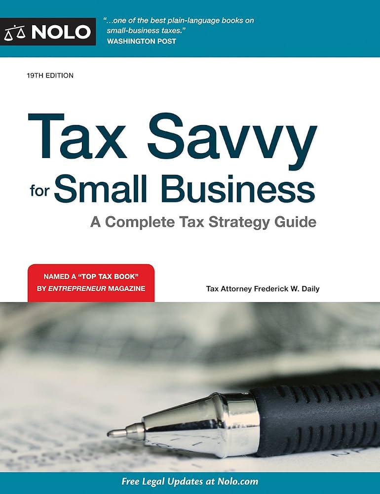 Tax Savvy for Small Business by Frederick W. Daily
