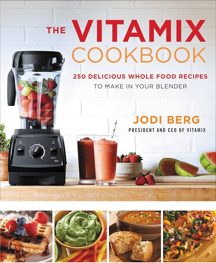 Vitamix Cookbook for Blender Recipes